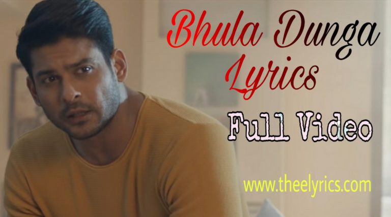 Bhula Dunga Lyrics | Bhula Dunga Lyrics In Hindi & English