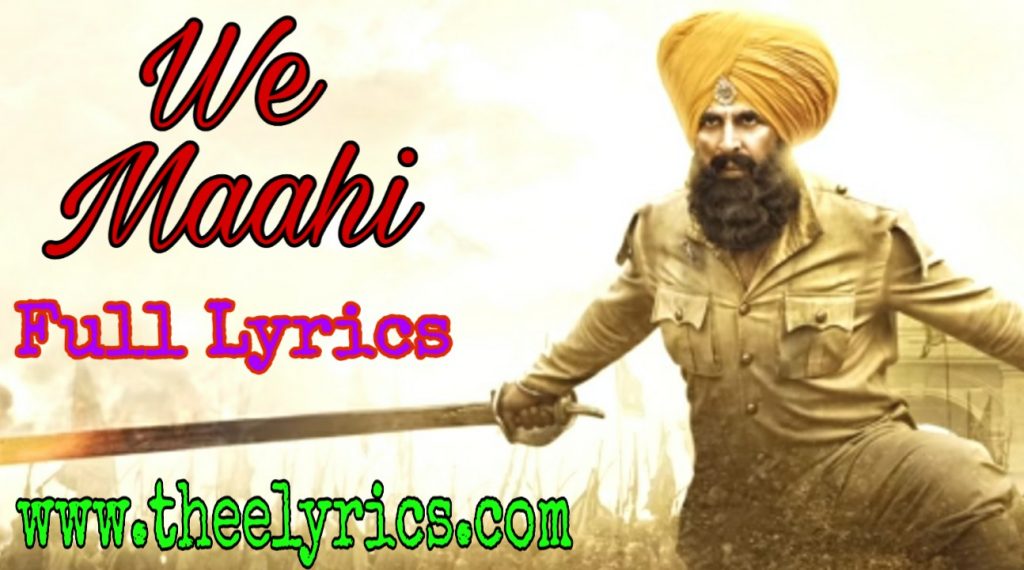 ve-maahi-lyrics-in-hindi-kesari-ve-maahi