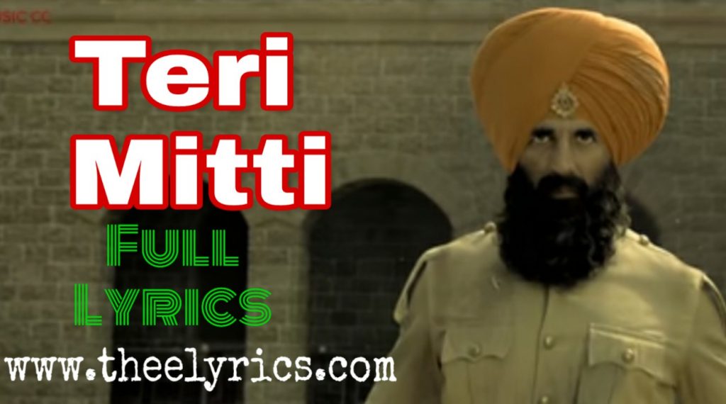 तेरी मिट्टी Teri Mitti Tribute – B Praak | Hindi Song Lyrics