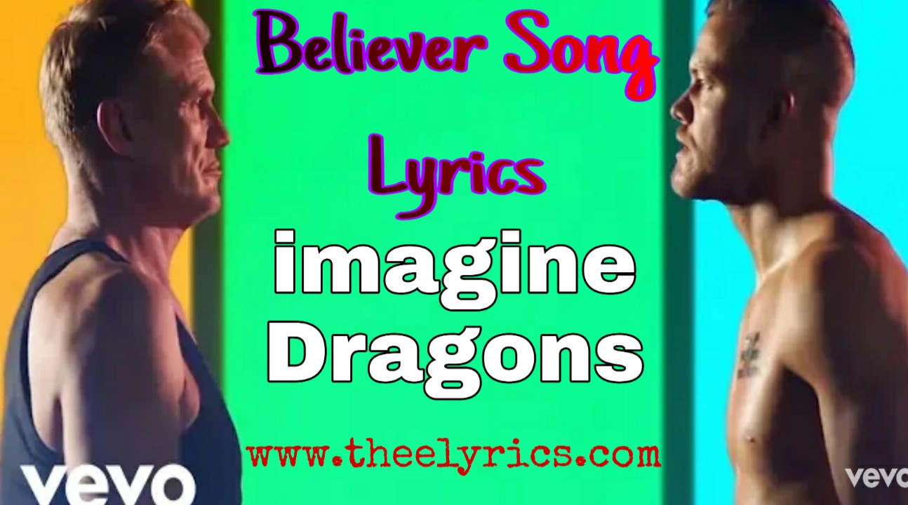 Believer Lyrics In English Imagine Dragons Big Easy Believer