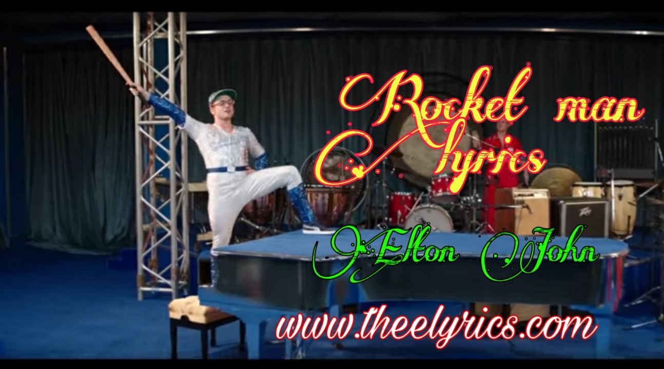Rocket man lyrics - Elton John | rocket man lyrics Full Song
