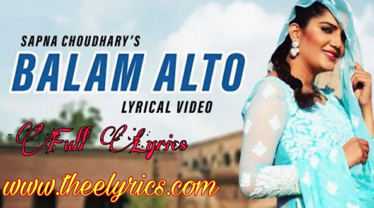 बलम अल्टो Balam Alto Lyrics – Sapna Chaudhary new Haryanvi song