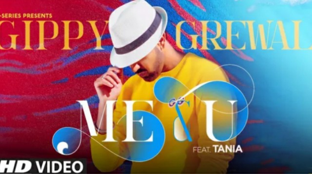 Me & U Lyrics - Gippy Grewal, Tania, Desi Crew letest Panjabi song