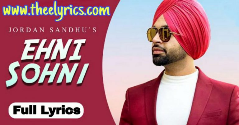 Ehni Sohni Lyrics - Jordan Sandhu | Latest Punjabi Song 2020
