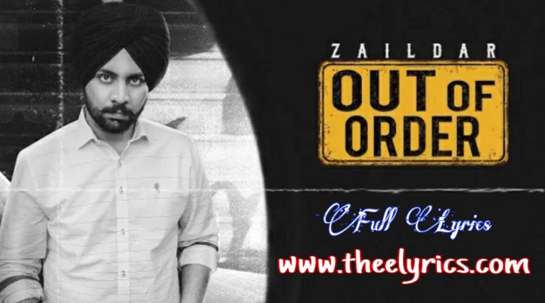 Out Of Order Lyrics - Zaildar, Jashan Nanarh New Punjabi Songs 2020