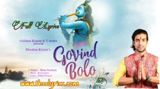 गोविन्द बोलो Govind Bolo – Jubin Nautiyal New Bhakti song in 2020