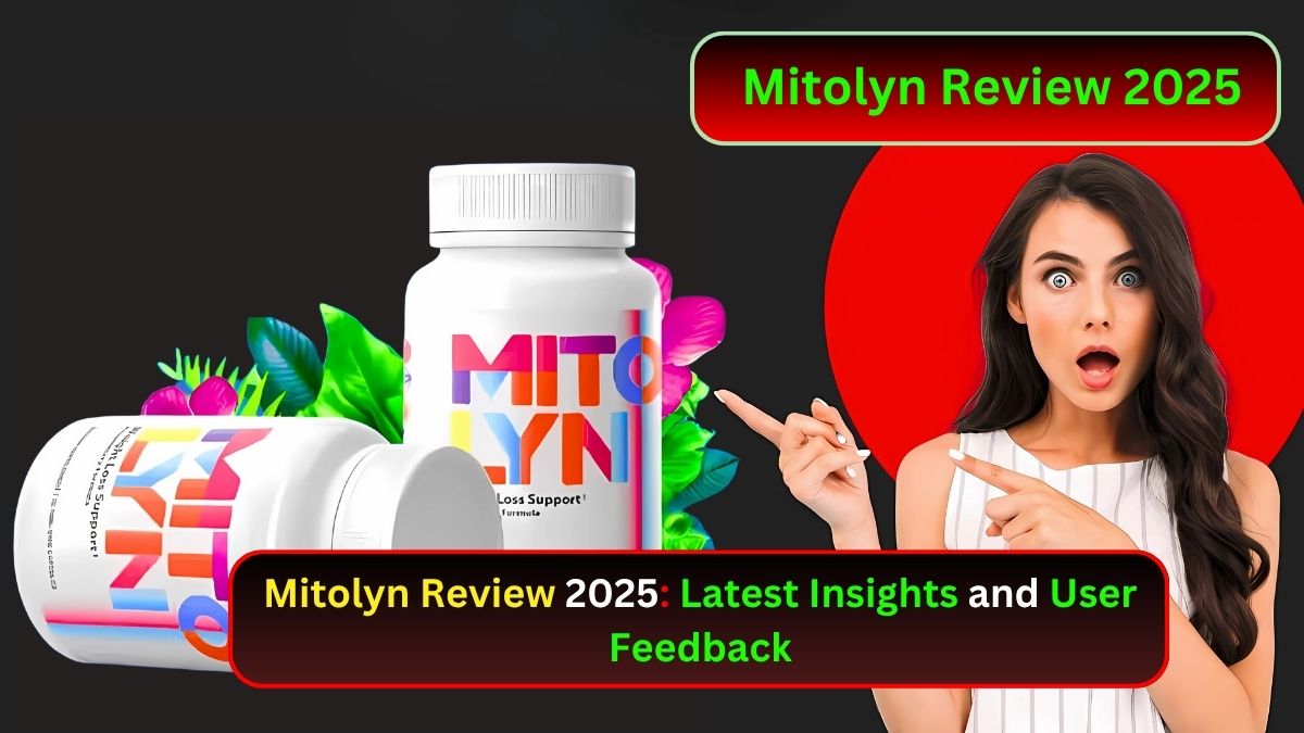 Mitolyn Review 2025: Latest Insights and User Feedback