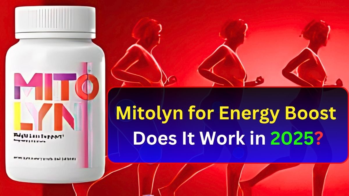 Mitolyn for Energy Boost: Does It Work in 2025?